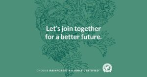 Rainforest Alliance: Let's join together for a better future.