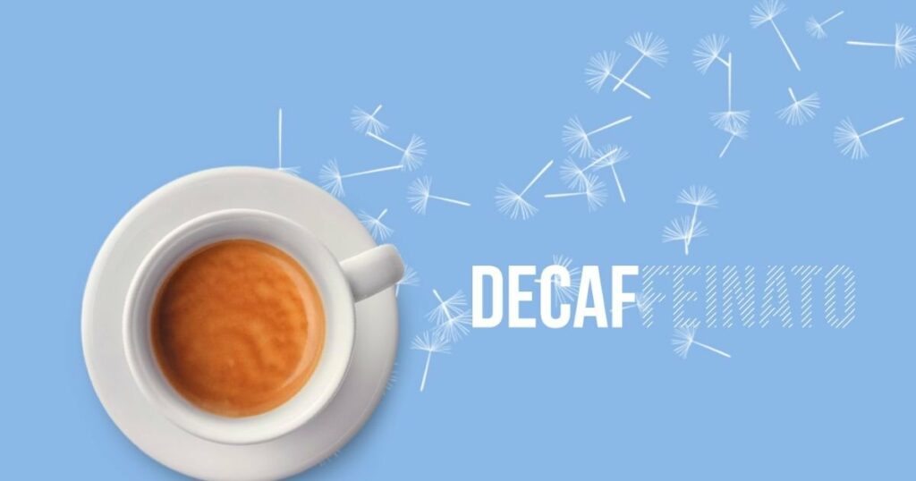 decaffeinated